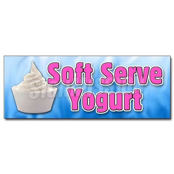 Signmission SOFT SERVE YOGURT DECAL sticker healthy homemade topping delicious frozen, D-12 Soft Serve Yogurt D-12 Soft Serve Yogurt - main